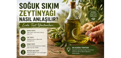 Soğuk Sıkım Zeytinyağı Nasıl Anlaşılır? Evde Test Yöntemleri
